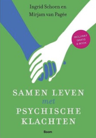 Samen leven met psychische klachten – Ingrid Schoen & Mirjam van Pagée