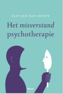 Het misverstand psychotherapie – Flip Jan van Oenen