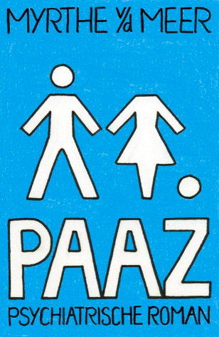 Paaz psychiatrische roman – Myrthe van der Meer