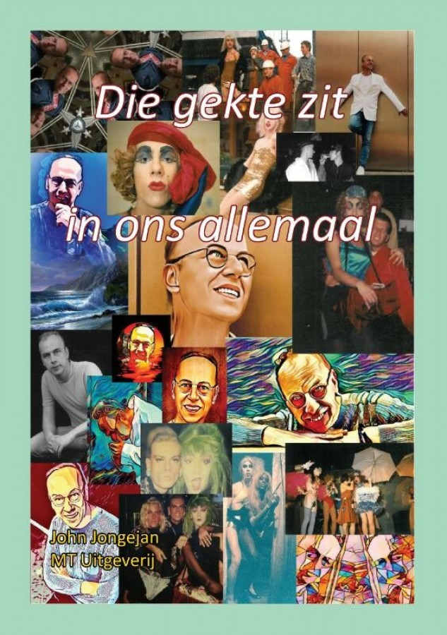 Die gekte zit in ons allemaal – John Jongejan