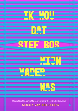 Ik wou dat Stef Bos mijn vader was – Gloria van Breukelen