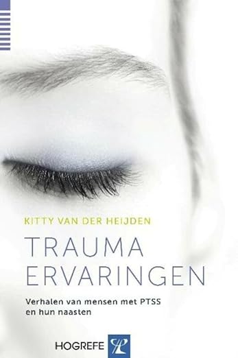Trauma Ervaringen – Kitty van der Heijden